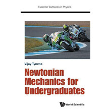NEWTONIAN MECHANICS FOR UNIVERSITY STUDY by TYMMS VIJAY Hardcover Book