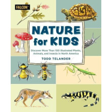 Nature for Kids Discovering More Than 100 Illustrated Plants Animals a