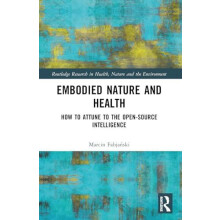 Embodied Nature and Health How to Attune to the Opensource Intelligenc