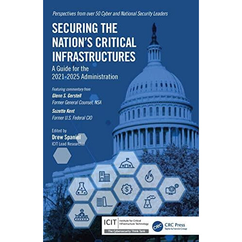 Securing the Nations Critical Infrastructures A Guide for the 20212025