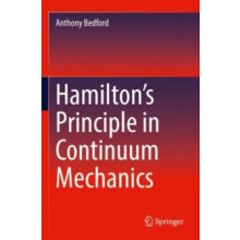 Hamiltons Principle in Continuum Mechanics by Anthony Bedford Paperbac