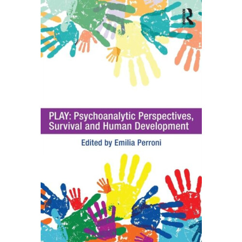 Play Psychoanalytic Perspectives Survival and Human Development Paperb