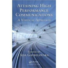 Attaining High Performance Communications A Vertical Approach Hardcove