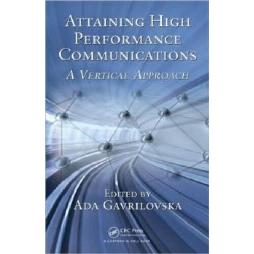 Attaining High Performance Communications A Vertical Approach Hardcove