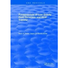 Fundamentals of Low Gravity Fluid Dynamics and Heat Transfer by Basil