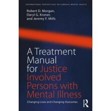 A Treatment Manual for Justice Involved Persons with Mental Illness Ch