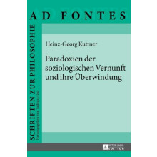 Paradoxien der soziologischen Vernunft und ihre Ueberwindung Hardcover
