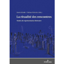 La ritualit des rencontres Modes de reprsentation littraire Hardcover
