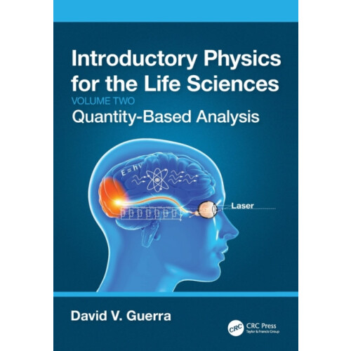 Introductory Physics for the Life Sciences Volume 2 QuantityBased Anal