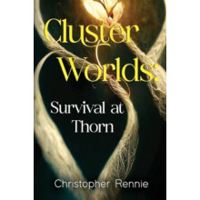 Cluster Worlds Survival at Thorn by Christopher Rennie Paperback Book
