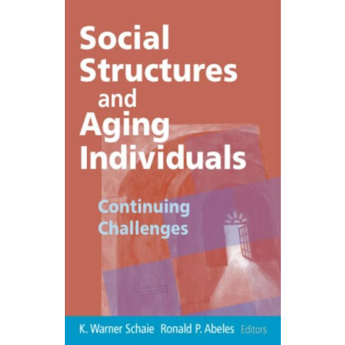 Social Structures and Aging Individuals Continuing Challenges Hardcove