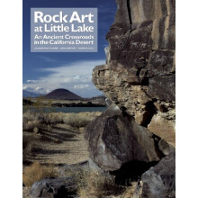 Rock Art at Little Lake An Ancient Crossroads in the California Desert