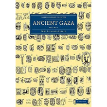 Ancient Gaza Volume 1 by William Matthew Flinders Petrie Paperback Boo