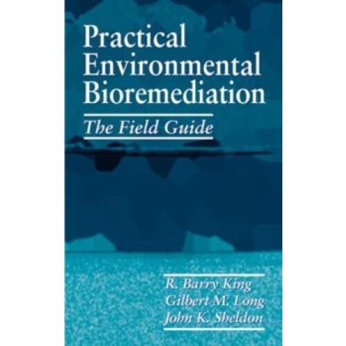 Practical Environmental Bioremediation The Field Guide Second Edition