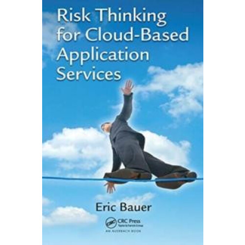 Risk Thinking for CloudBased Application Services by Eric Bauer Paperb