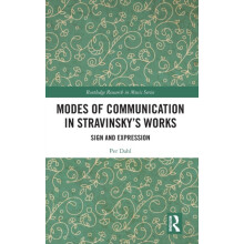 Modes of Communication in Stravinskys Works Sign and Expression by Per