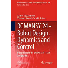 ROMANSY 24 Robot Design Dynamics and Control Proceedings of the 24th C