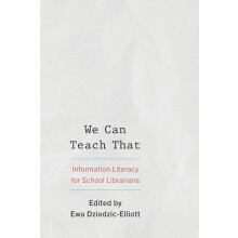 We Can Teach That Information Literacy for School Librarians Hardcover