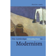 The Cambridge Introduction to Modernism by Pericles Lewis Hardcover Bo