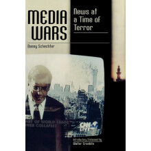 Media Wars News at a Time of Terror by Danny Schechter Paperback Book