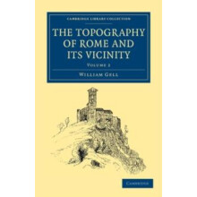 The Topography of Rome and its Vicinity Volume 2 by William Gell Paper