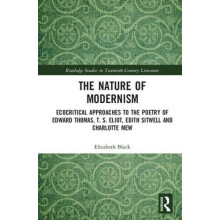 The Nature of Modernism Ecocritical Approaches to the Poetry of Edward