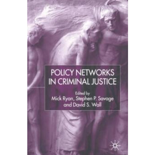Policy Networks in Criminal Justice Paperback Book