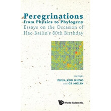 PEREGRINATIONS FROM PHYSICS TO PHYLOGENY by PHUA KOK KHOO Hardcover Bo
