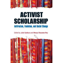 Activist Scholarship Antiracism Feminism and Social Change by Julia Su