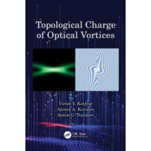 Topological Charge of Optical Vortices by Victor V. Kotlyar Paperback