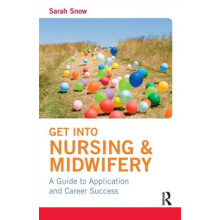 Get into Nursing Midwifery A Guide to Application and Career Success b