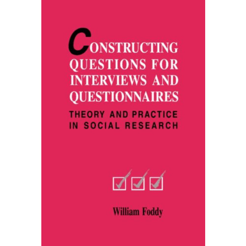 Constructing Questions for Interviews and Questionnaires by William H.