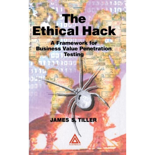 The Ethical Hack A Framework for Business Value Penetration Testing by