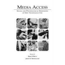 Media Access Social and Psychological Dimensions of New Technology Use