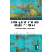 SisterQueens in the High Hellenistic Period Kleopatra Thea and Kleopat