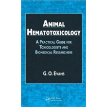Animal Hematotoxicology A Practical Guide for Toxicologists and Biomed