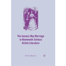 The JanuaryMay Marriage in NineteenthCentury British Literature by E.