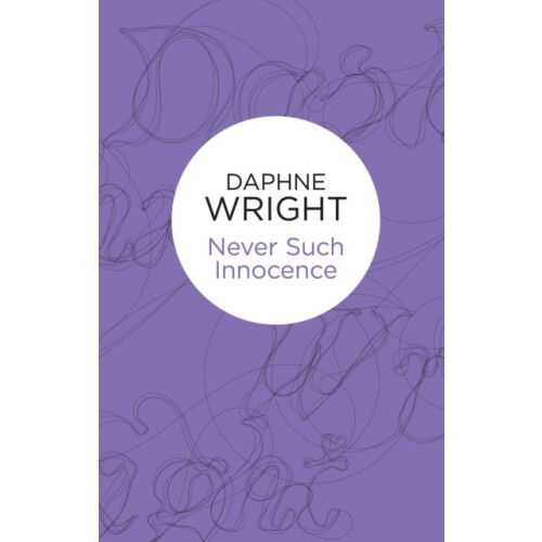 Never Such Innocence by Daphne Wright Paperback Book