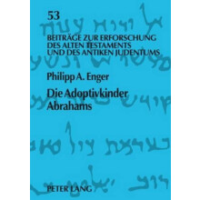 Die Adoptivkinder Abrahams Eine exegetische Spurensuche zur Vorgeschic
