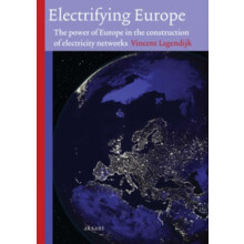 Electrifying Europe The power of Europe in the construction of electri