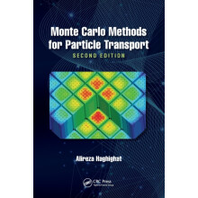 Monte Carlo Methods for Particle Transport by Alireza Haghighat Paperb