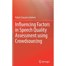 Influencing Factors in Speech Quality Assessment using Crowdsourcing b