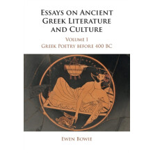 Essays on Ancient Greek Literature and Culture by Ewen Bowie Paperback