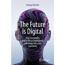 The Future is Digital How Complexity and Artificial Intelligence will