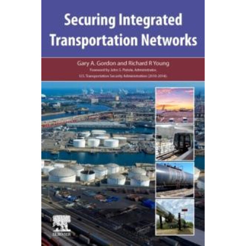 Securing Integrated Transportation Networks by Gary A. Gordon Paperbac