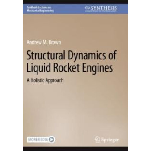 Structural Dynamics of Liquid Rocket Engines A Holistic Approach by An