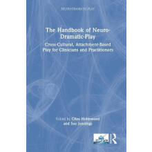 The Handbook of NeuroDramaticPlay CrossCultural AttachmentBased Play f