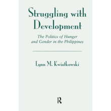 Struggling With Development The Politics Of Hunger And Gender In The P