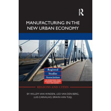 Manufacturing in the New Urban Economy by Willem van Winden Paperback