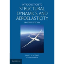 Introduction to Structural Dynamics and Aeroelasticity by Dewey H. Hod